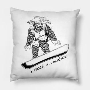 I need a vacation Pillow