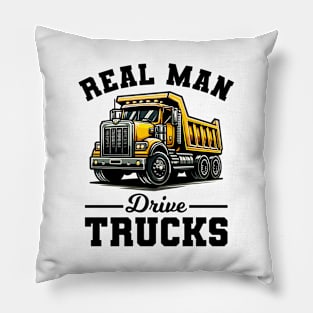 Truck - Real Man Drive Trucks Pillow