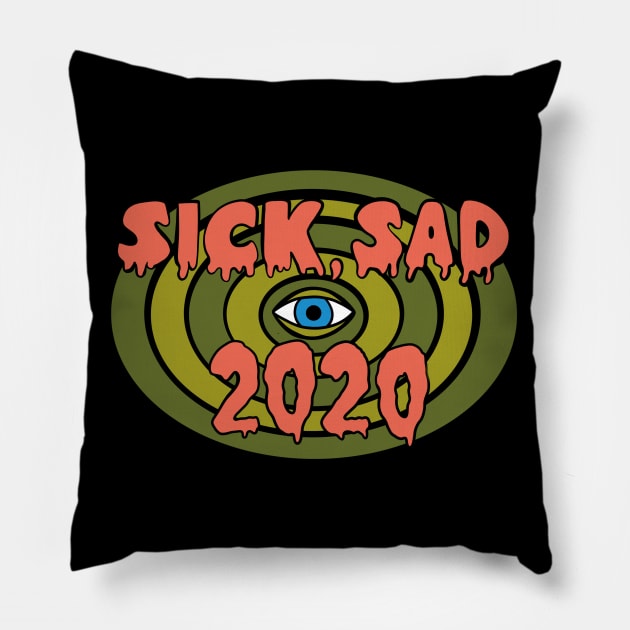 Sick and Sad 2020 Pillow by LadyTsundere