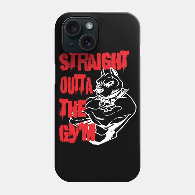 Straight Outta The Gym Apparals Fitness Bodybuilding Gifts Items Phone Case by Envision Styles