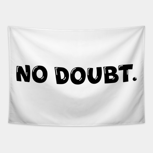 No Doubt. Tapestry by Absign