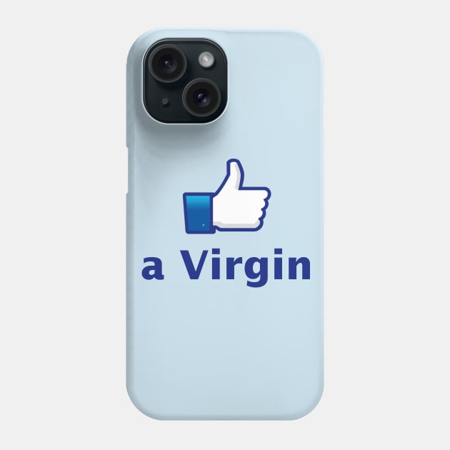 Like a Virgin Phone Case by RedSheep