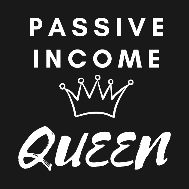 Passive Income Queen by Stock & Style