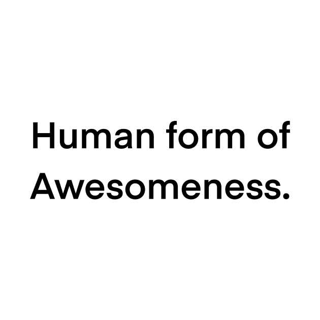 Human Form of Awesomeness Typography Design by Slletterings