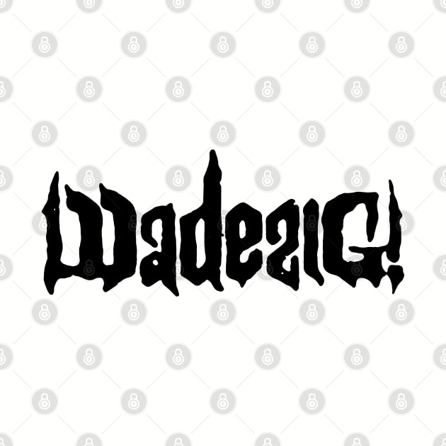 WDZG Wadezig by WADEZIG!