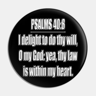Psalms 40:8 (KJV) Pin