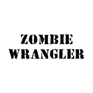 Zombie Wrangler (black) T-Shirt