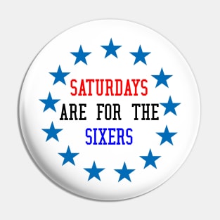 Saturdays Are For The Sixers Pin