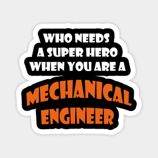 Iam a Mechanical Engineer Magnet