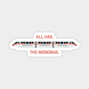 All Hail the Coral Monorail Magnet