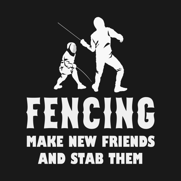 Fencing Funny Saying by Foxxy Merch