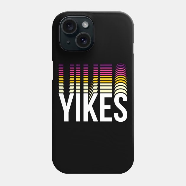 yikes Phone Case by sober artwerk