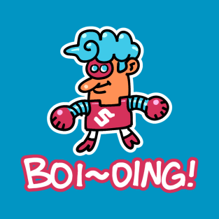 BOI~OING! T-Shirt