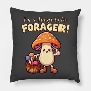 I'm a Fungi-tastic Forager! - Foraging - Fungi Pillow