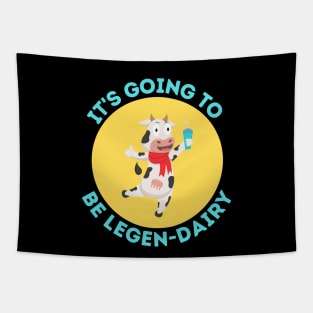 It's Going To Be Legendairy | Cow Pun Tapestry