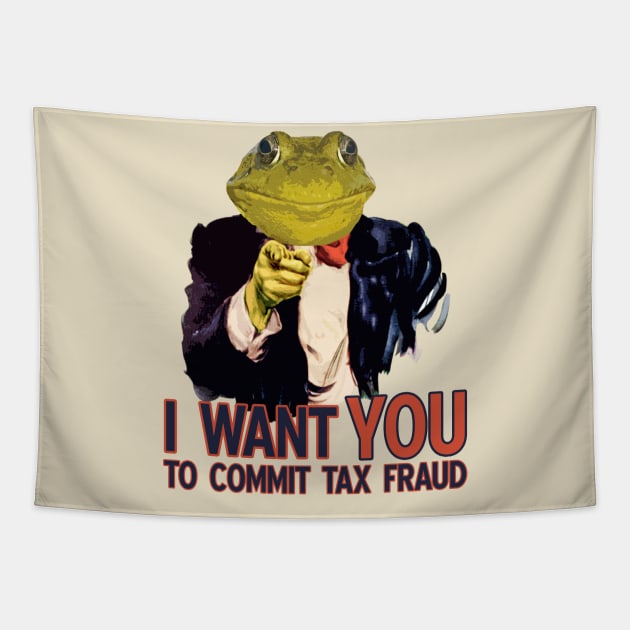 Tax Fraud Frog Wants You Tapestry by giovanniiiii