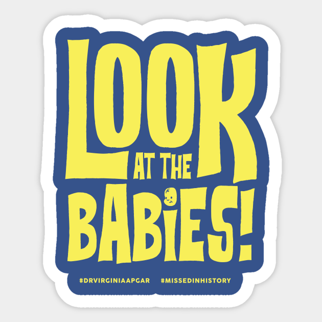 Look At The Babies! - Stuff You Missed In History Class - Sticker