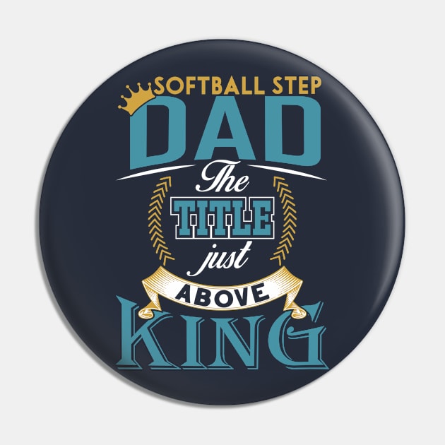 Softball step dad the title just above king Father's day Pin by TheBlackCatprints