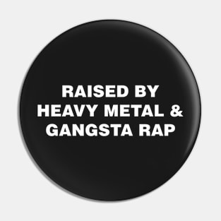 Heavy Metal & Gangsta Rap Pin