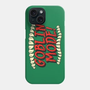 GOBLIN MODE! Phone Case