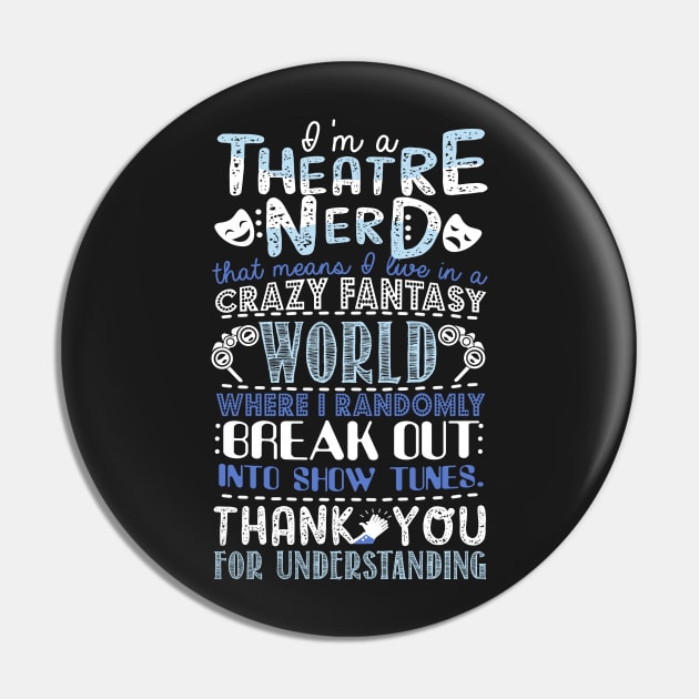 Theatre Nerd Pin by KsuAnn