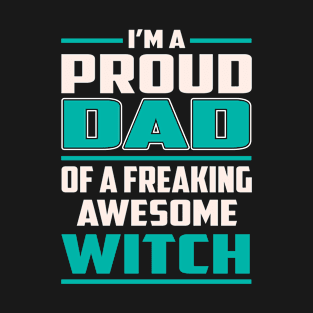 Proud Dad Awesome Witch T-Shirt