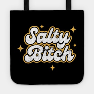 Salty Bitch Tote