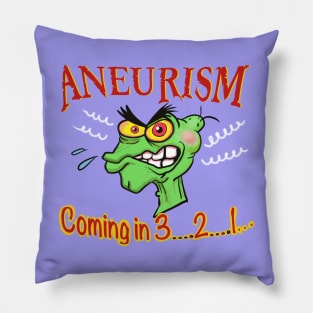 Aneurism coming in 3….2….1…. Pillow