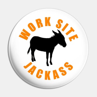 Work Site Jackass Pin