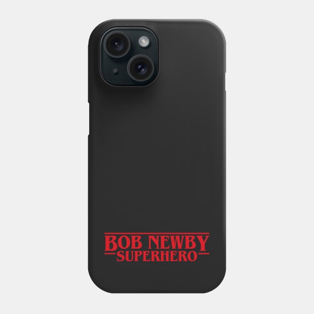 Bob Newby Stranger Superhero Things Phone Case by pixeptional