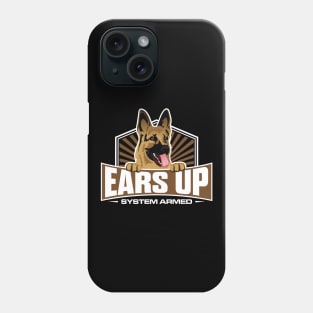 'Ears Up System Armed' Dog German Shepherd Phone Case