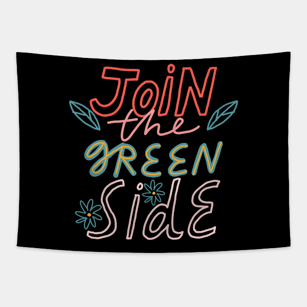 join the green side Tapestry by juliealex