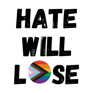 Hate Will Lose T-Shirt