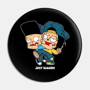 just kidding Pin