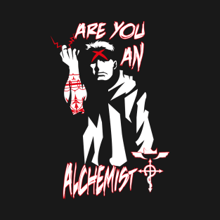 Are You An Alchemist? T-Shirt