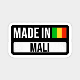 Made In Mali - Gift for Malian With Roots From Mali Magnet