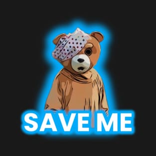 Save Me Bear T-Shirt