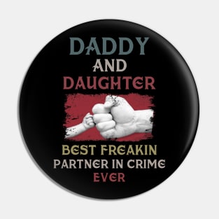 Daddy And Daughter Best Freakin Partner In Crime Ever Pin