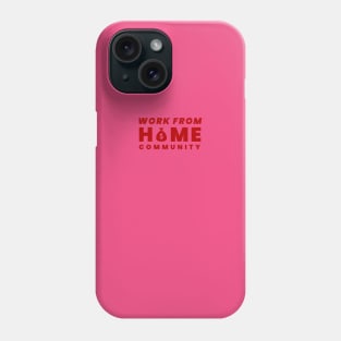 Work from home Phone Case