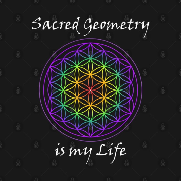 Sacred Geometry is my Life by MettaArtUK