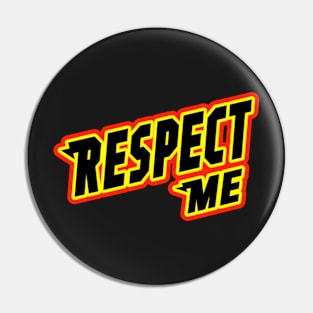 Respect Me Pin