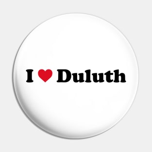 I Love Duluth Pin