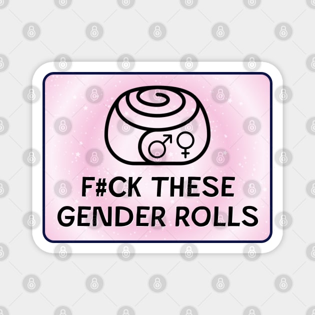 Fuck Gender Rolls - Gender Roles Magnet by Football from the Left