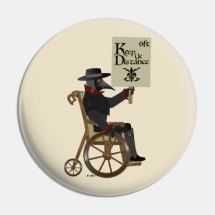 Keep Ye Distance (Rolling Plague Doctor) Pin