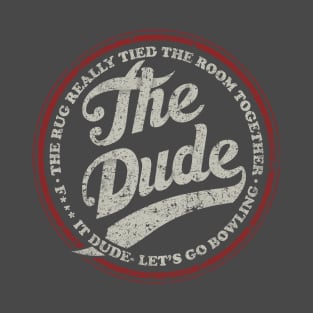 Dude, Let's Go Bowling T-Shirt