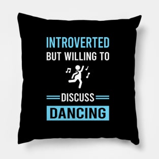 Introverted Dancing Dance Dancer Pillow