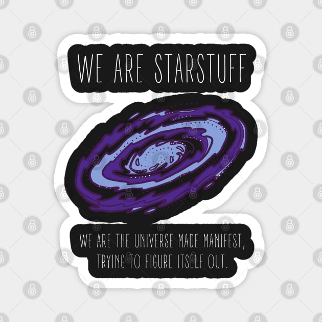 We Are Starstuff - Galaxy - Black - B5 Sci-Fi Magnet by Fenay-Designs