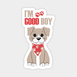 Dog I'm Good Boy T-shirt Magnet