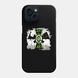 Save Who You Can Save Phone Case