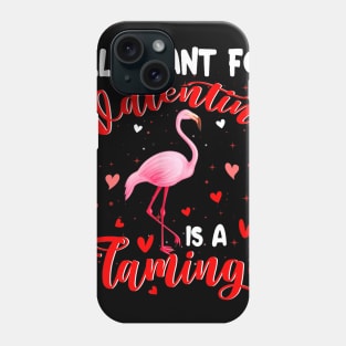 All I Want For Valentine Is A Flamingo Couple Valentine Gift Phone Case